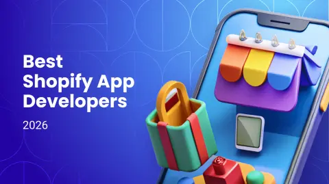 Best Shopify App Development Companies for 2026