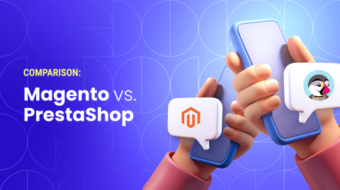 Magento vs PrestaShop: A Comprehensive Comparison