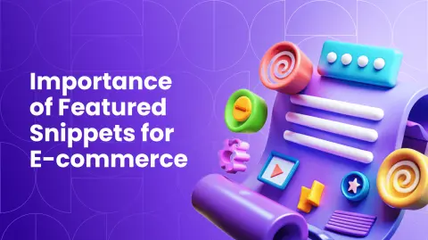 Why Featured Snippets are Important for E-commerce Sites
