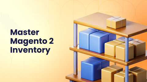 Magento 2 Inventory Management: A Complete Guide for 2026