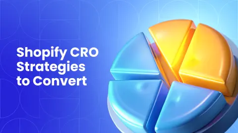 How to Increase Your Shopify Conversion Rate: Proven CRO Strategies & Tips