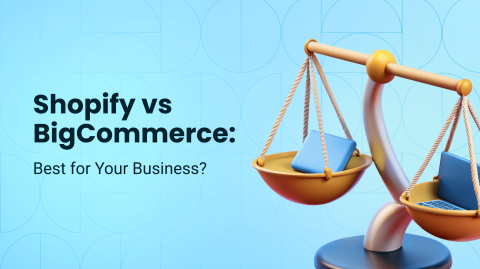 Shopify vs BigCommerce: Which is Best for Your Business?