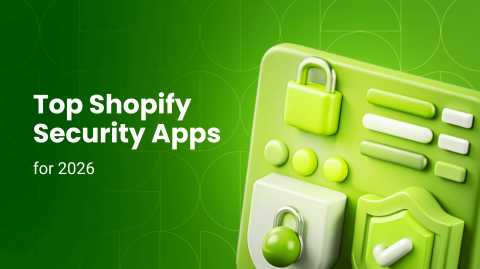 Best Shopify Security Apps to Protect Your Store in 2026