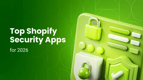 Best Shopify Security Apps to Protect Your Store in 2026