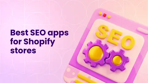 8 Best SEO Apps for Shopify Stores to Boost Your Google Ranking