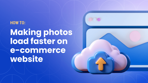 How To Make Product Photos Load Faster On Your Website