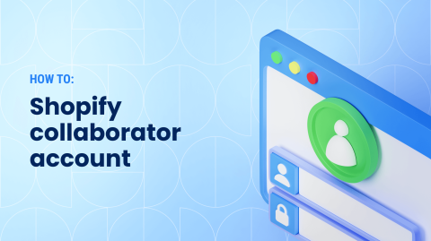 How to Request & Give Access to Shopify Collaborator Account?