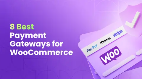 8 Best Payment Gateways for WooCommerce