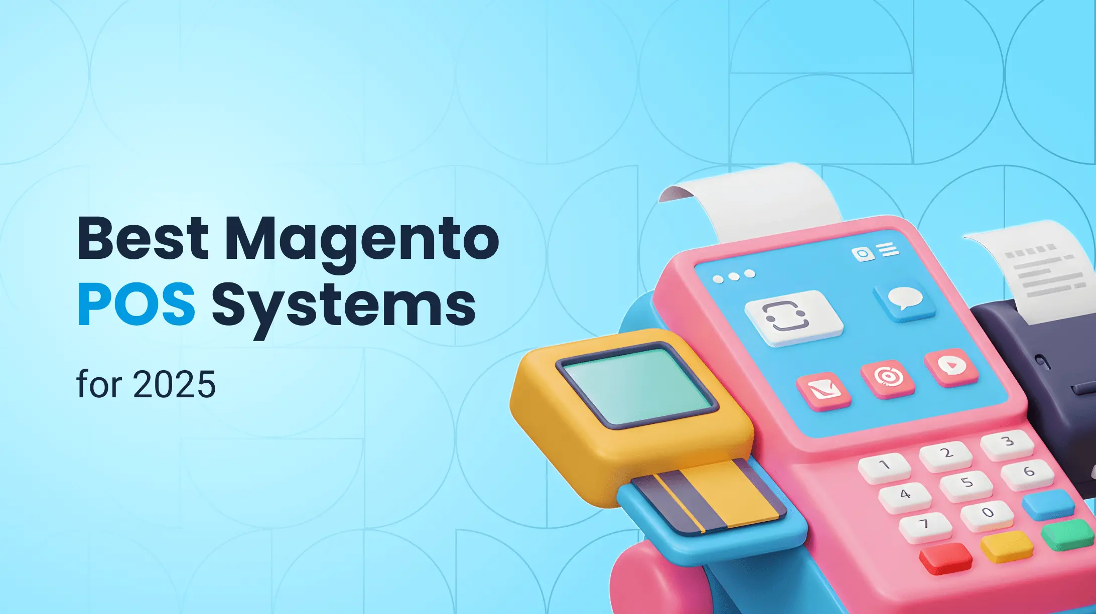 Magento POS Systems: Best Point-of-Sale Solutions in 2025
