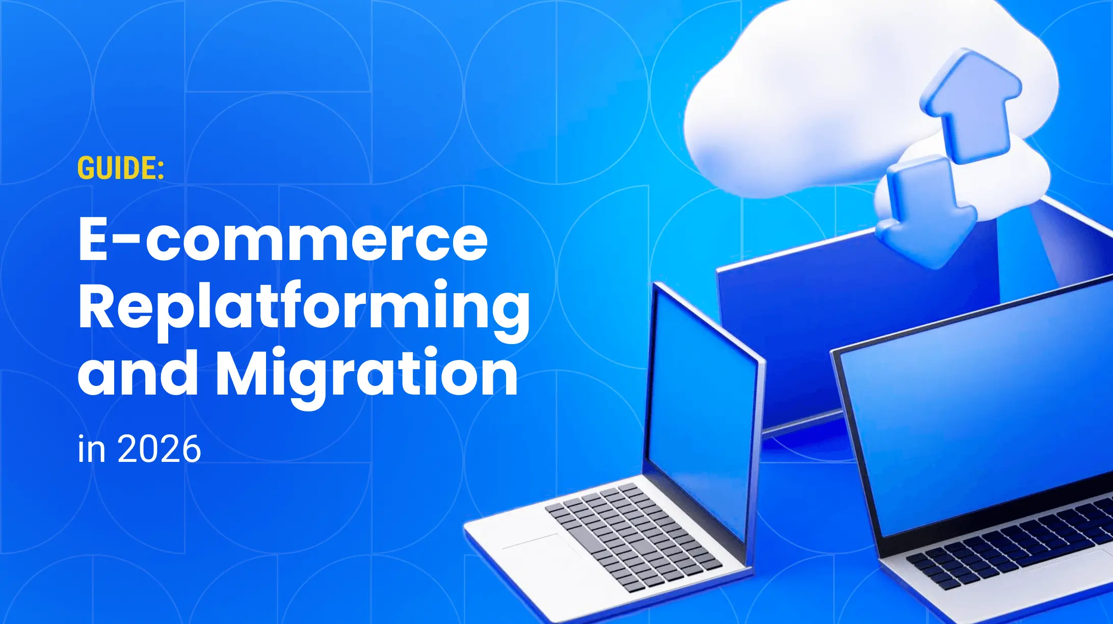 E-commerce Replatforming Guide for 2026 + Checklist