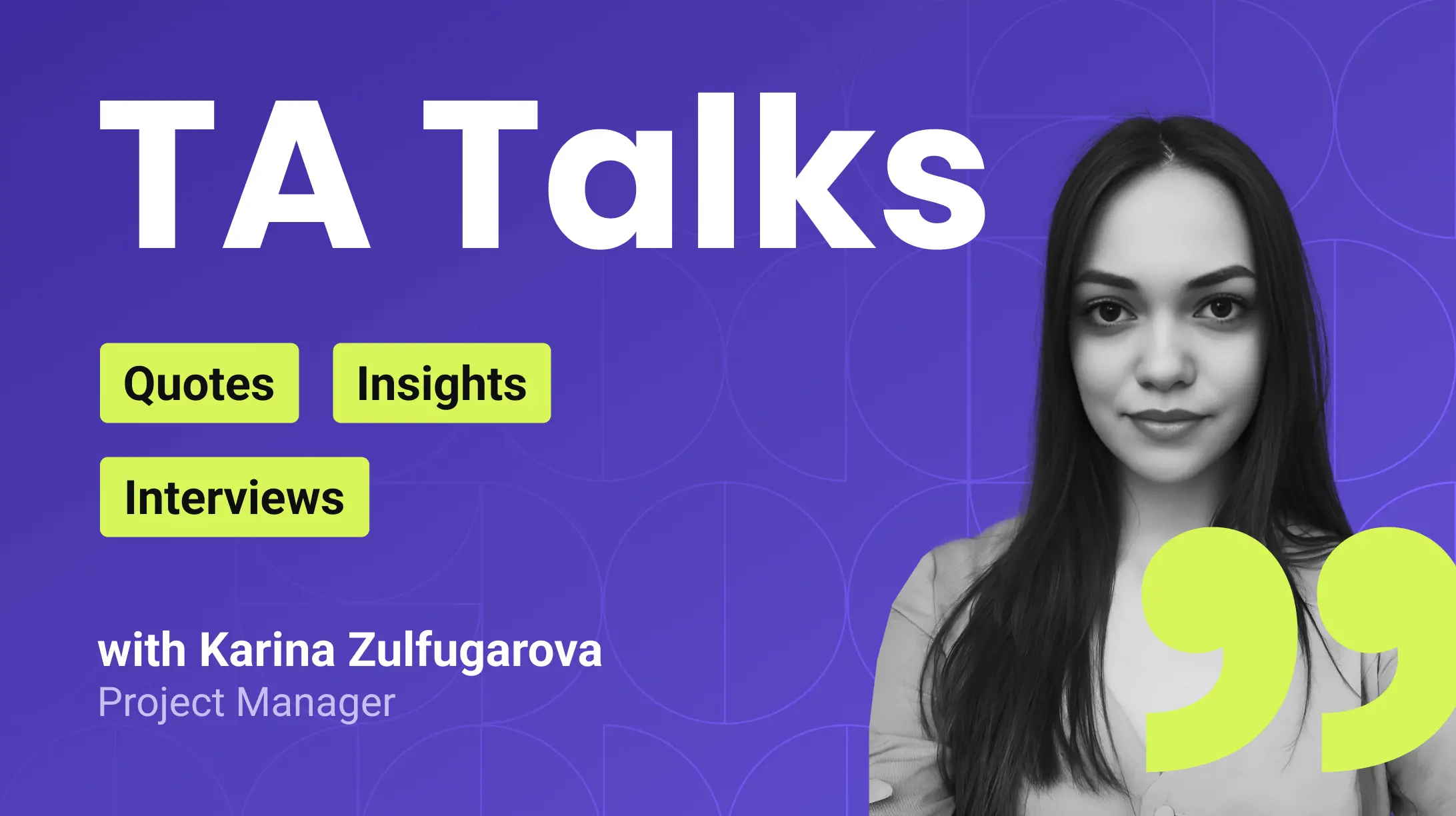 Transform Agency Talks: Interview with Karina Zulfugarova (Project Manager)