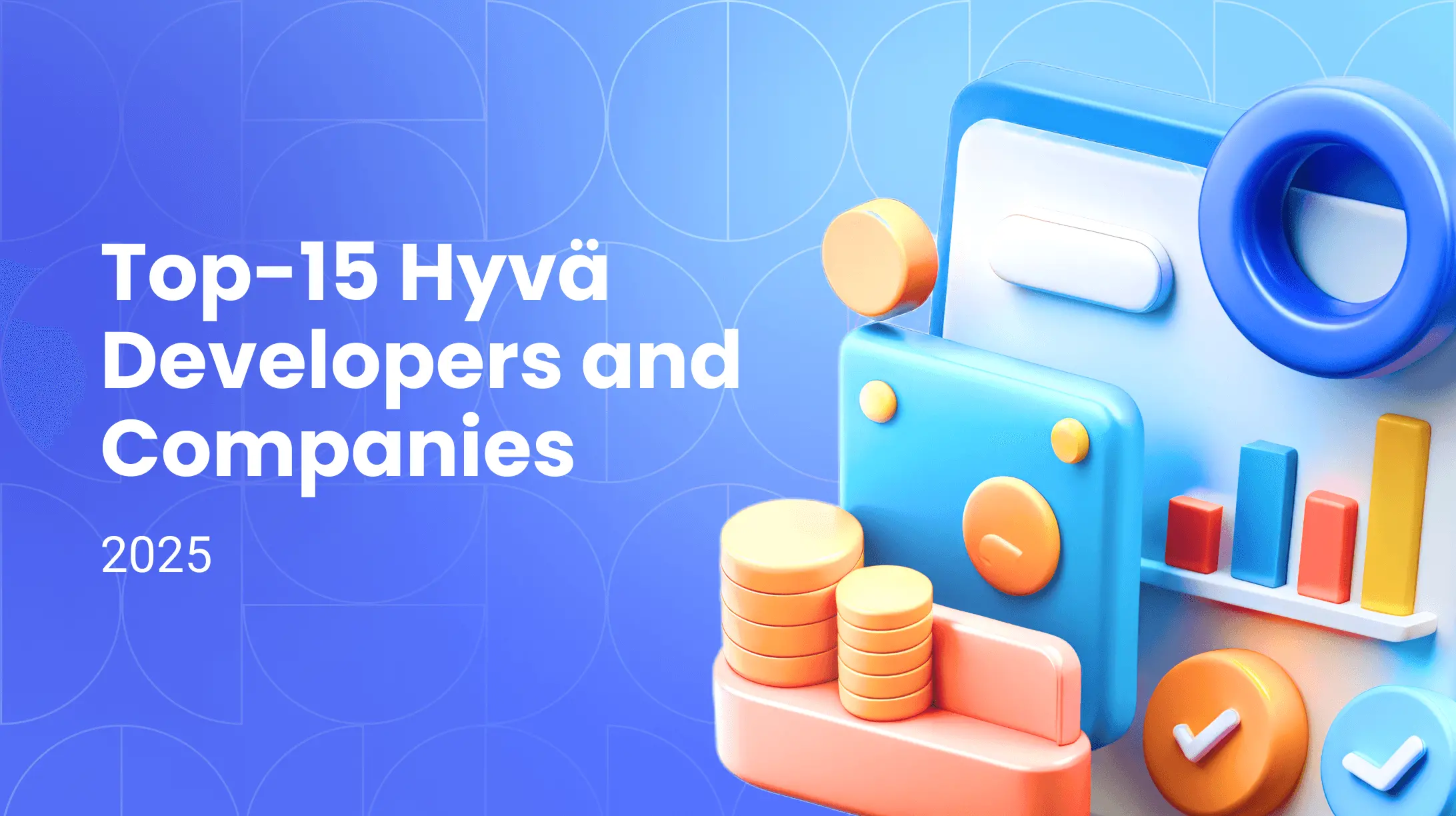 15 Best Hyvä Theme Developers and Companies