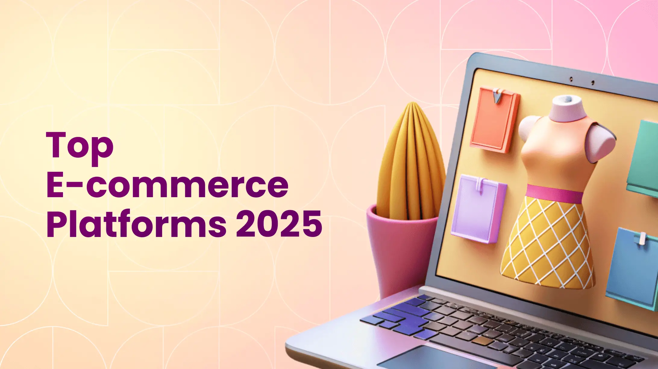 15 Best E-Commerce Platforms Compared: Our Top Picks for 2026