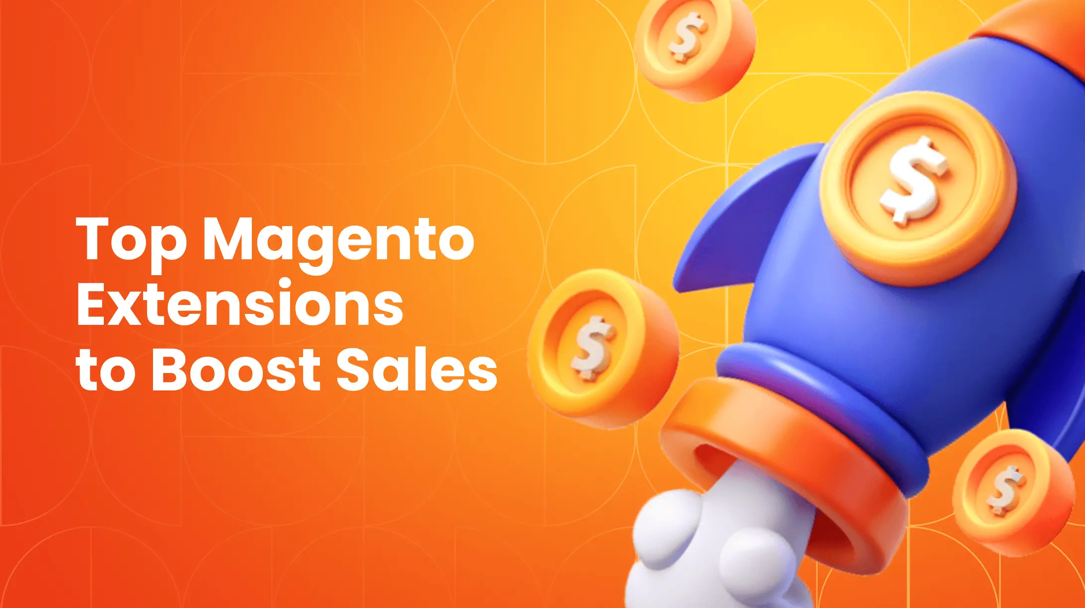 Top 20 Magento Extensions: Best Picks to Boost Your Revenue in 2026