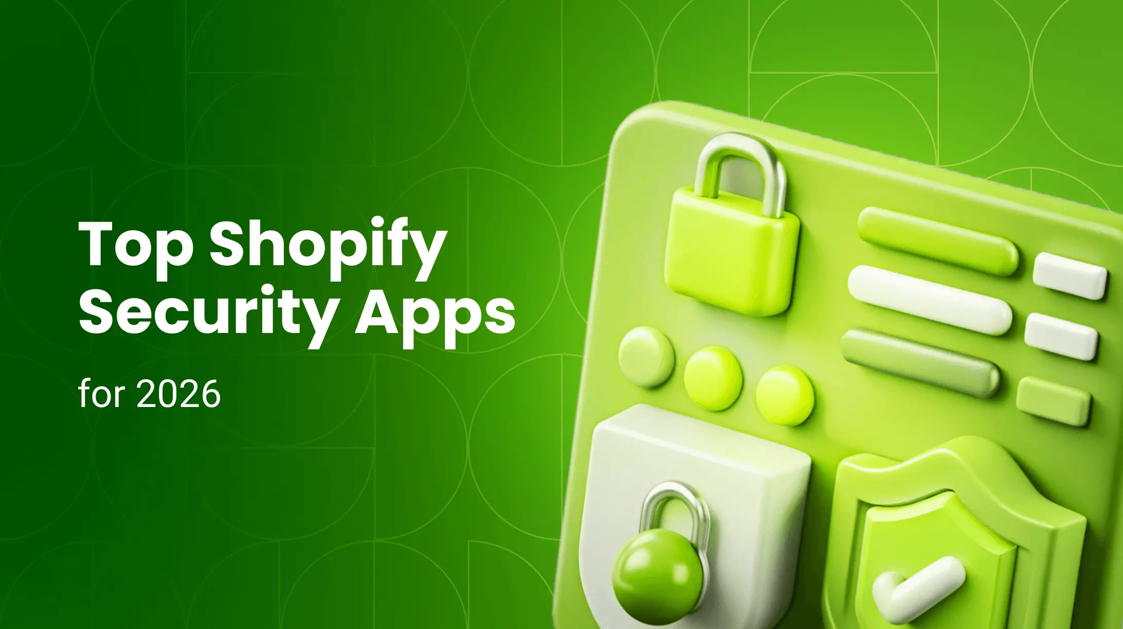 Best Shopify Security Apps to Protect Your Store in 2026