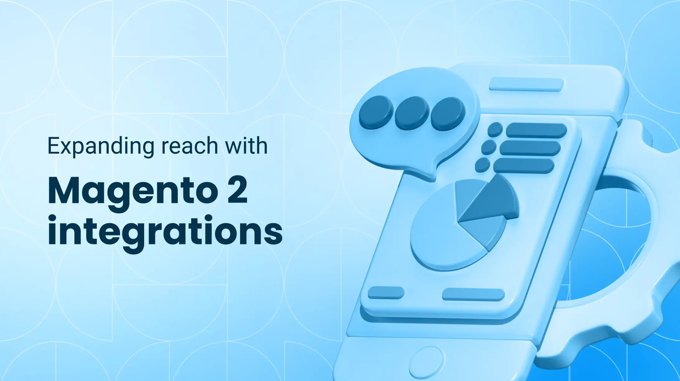 Complete Guide to Magento 2 Integrations and Implementation