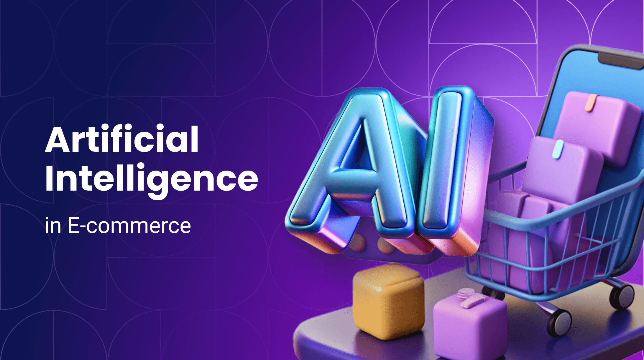 AI in E-commerce: How Online Stores Can Use AI to Boost Sales