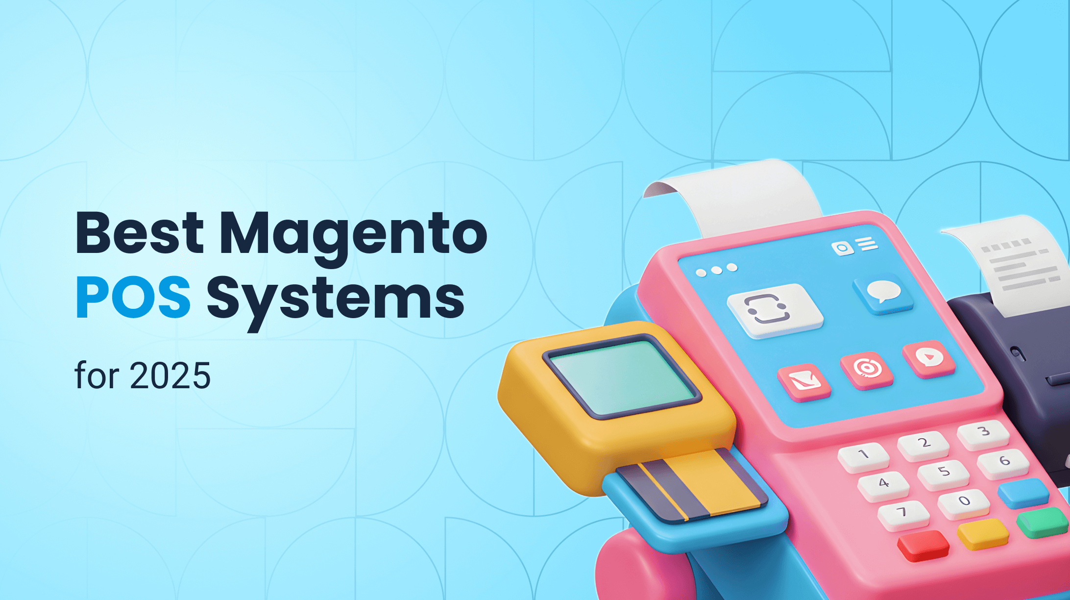 Magento POS Systems: Best Point-of-Sale Solutions in 2025