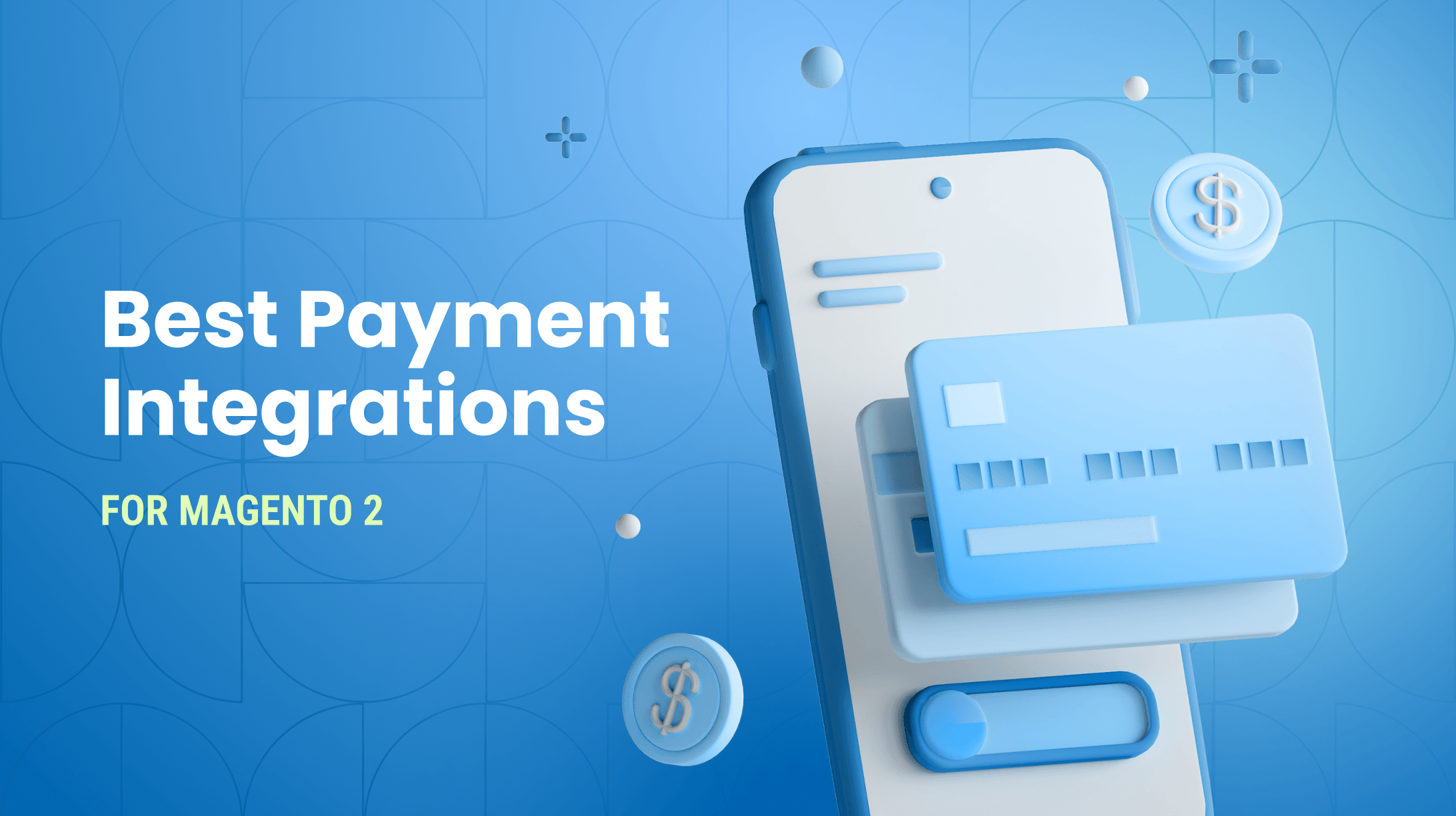 Best Magento 2 Payment Gateways in 2026: Comparison & Integration Guide