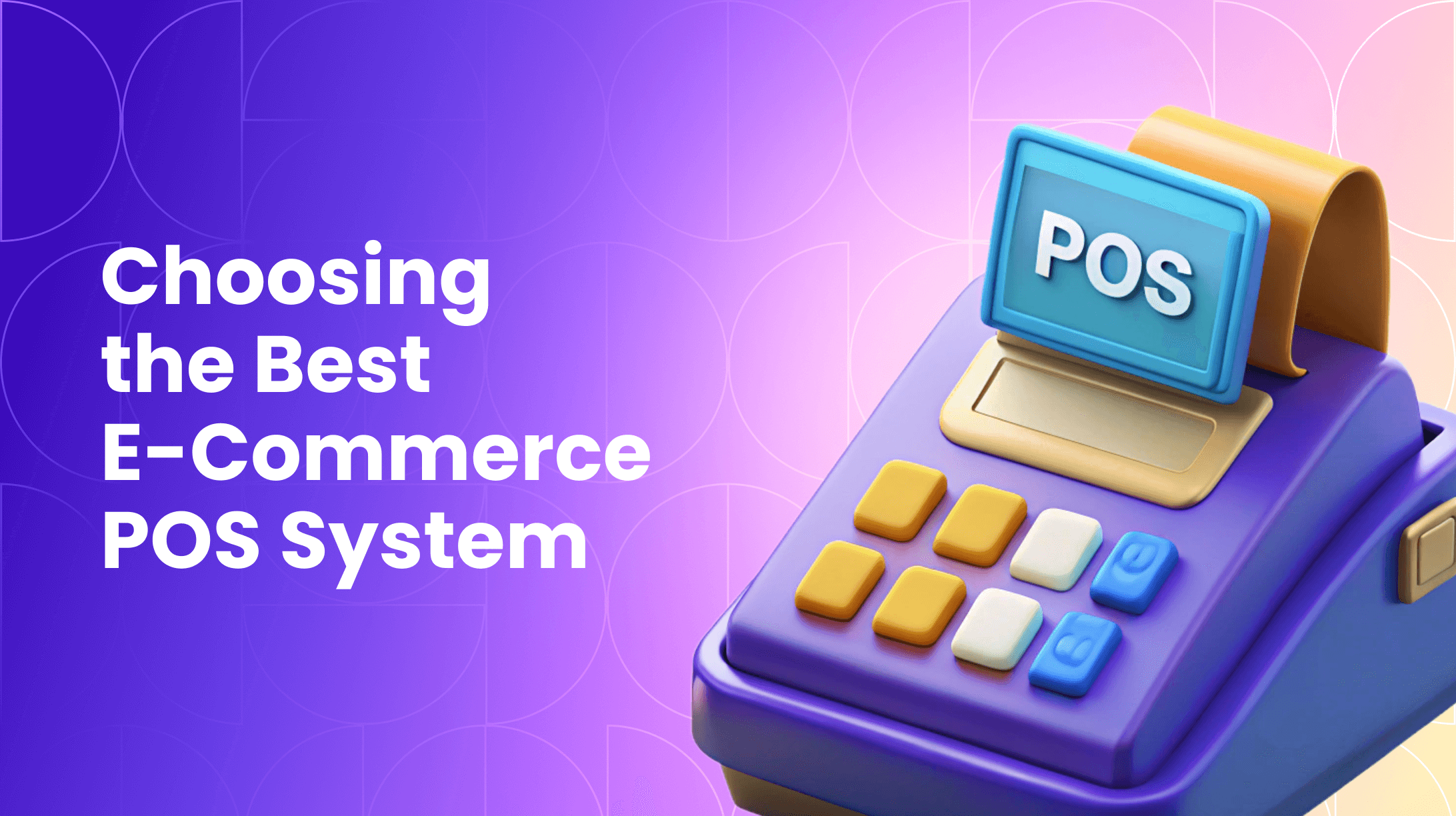 How to Choose the Best E-сommerce POS System for Your Online Store