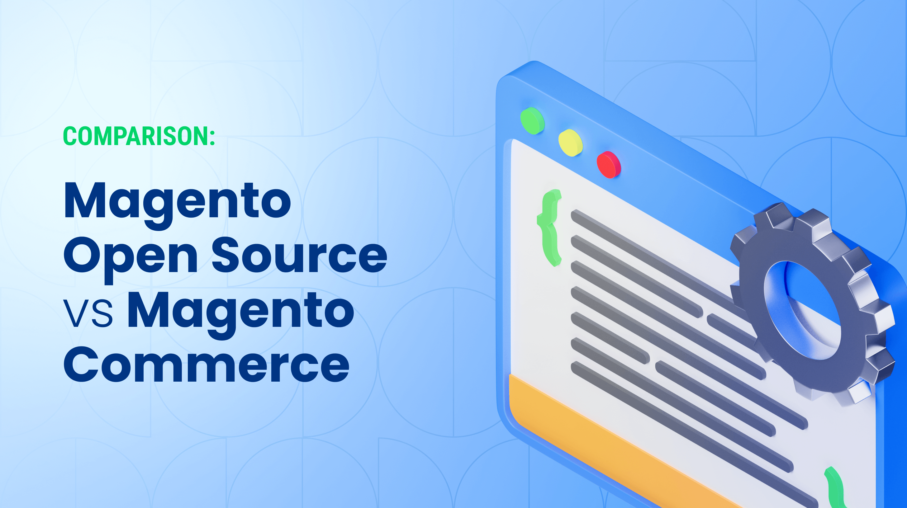 Magento Open Source vs Commerce Edition: Which is Better?