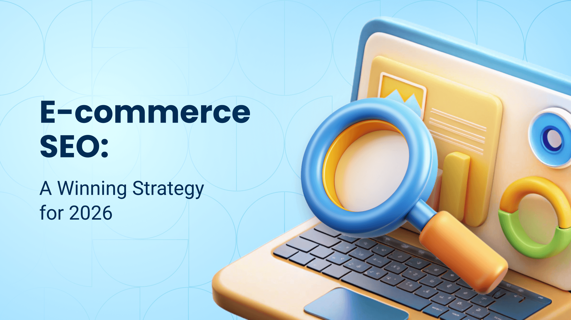 How to Build a Winning E-commerce SEO Strategy in 2026