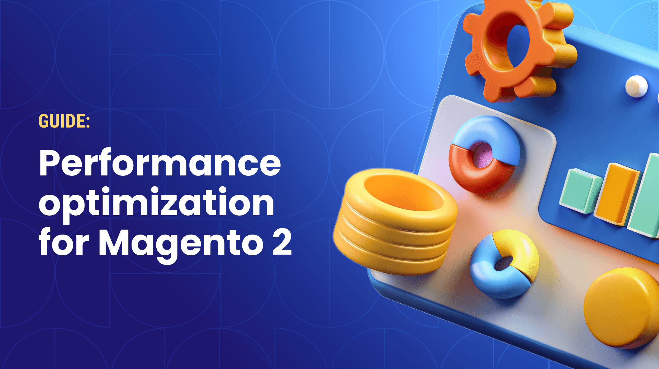 Complete Performance Optimization Guide for Magento 2 Stores (with Examples)