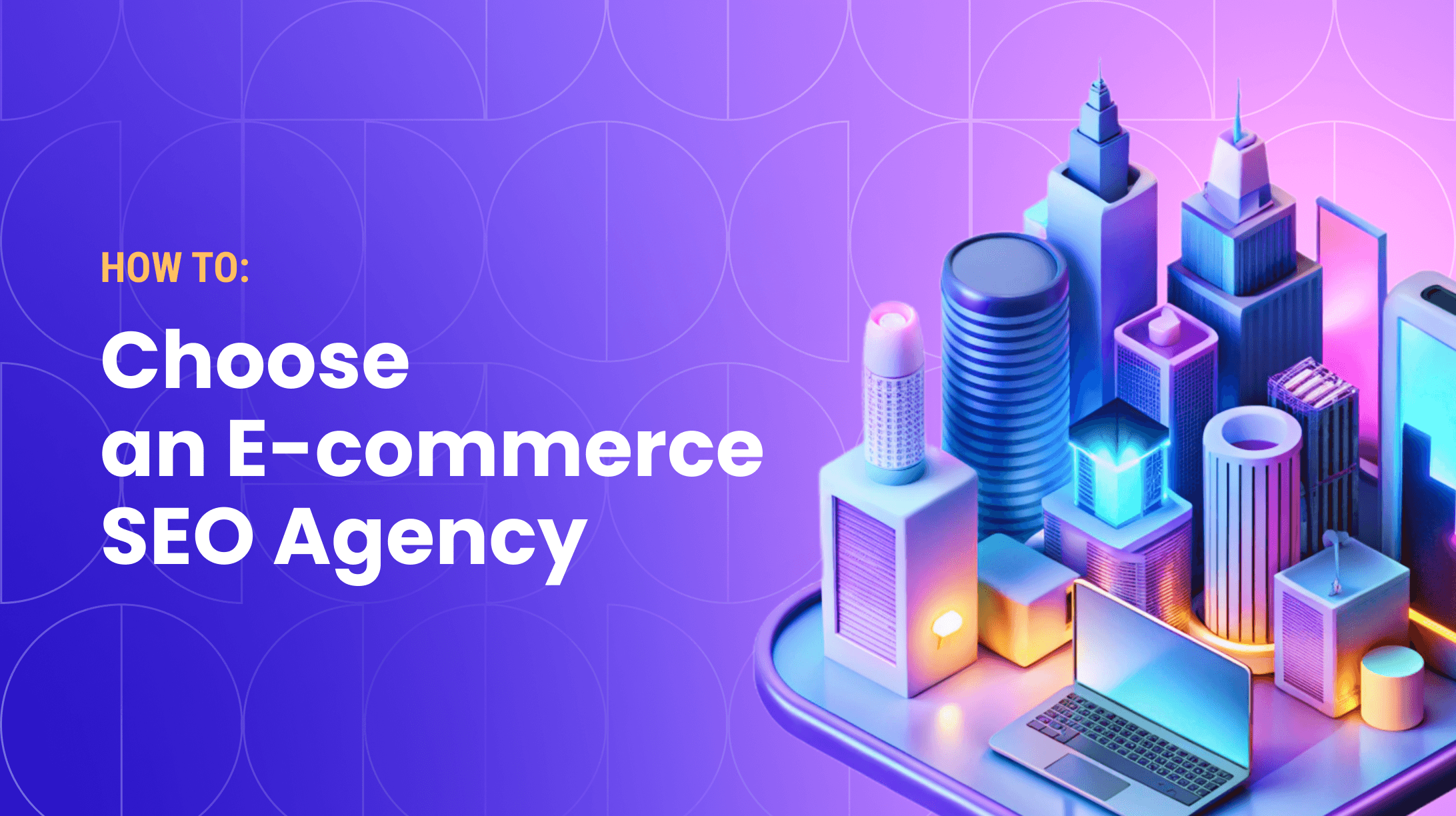 How to Choose an E-commerce SEO Agency: Checklist, Questions, and Red Flags