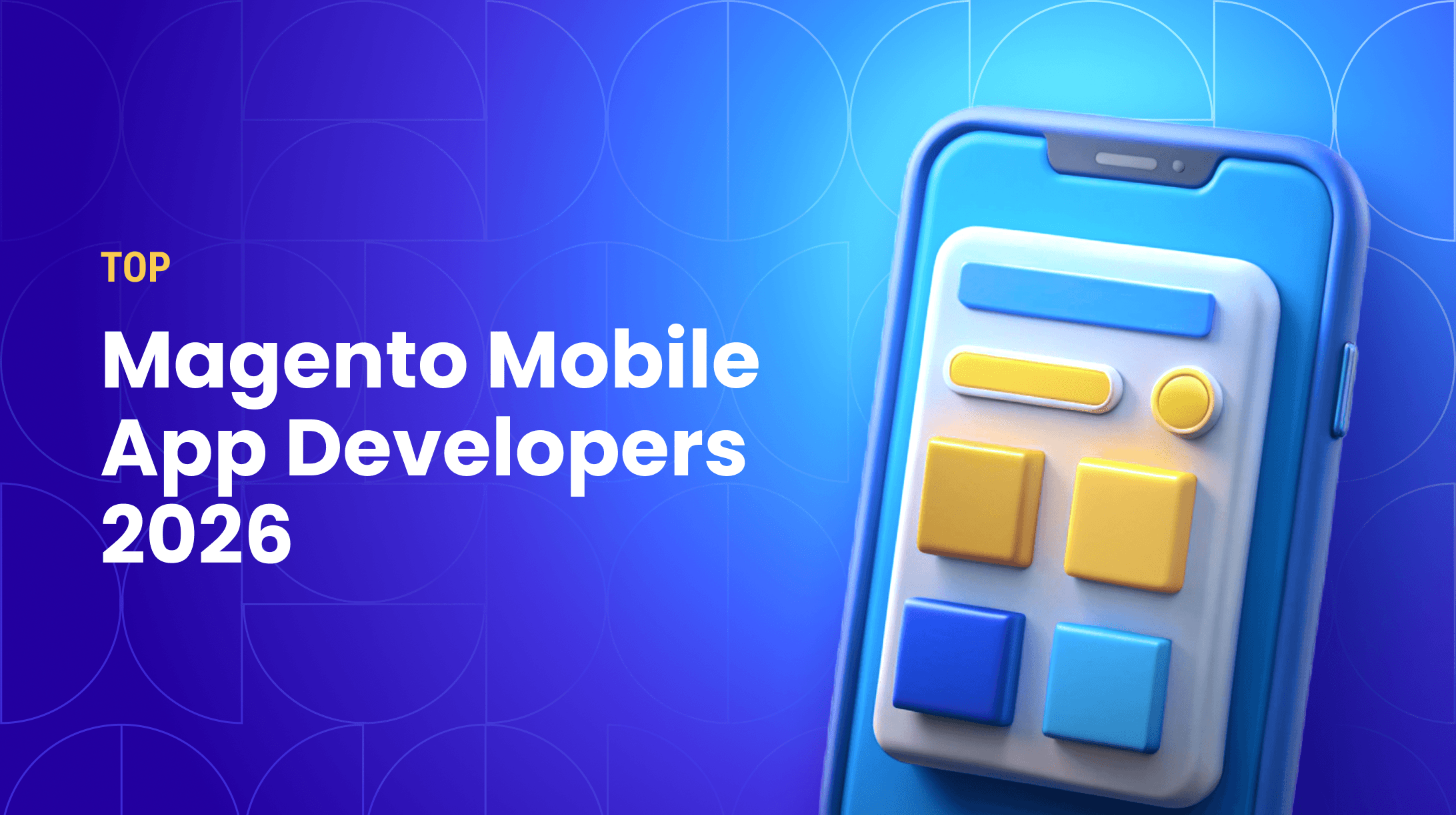 Top Magento Mobile App Development Companies for 2026