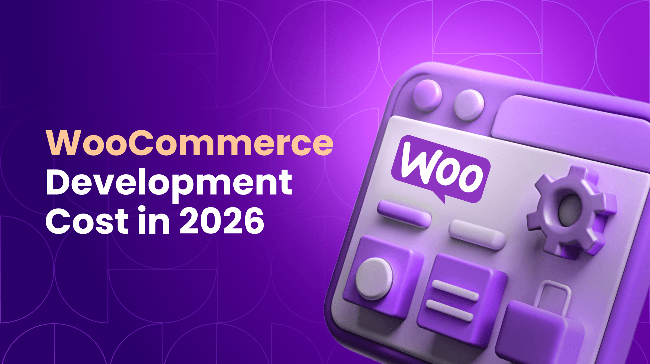 WooCommerce Development Cost in 2026: Pricing, Timelines, and Budget Factors