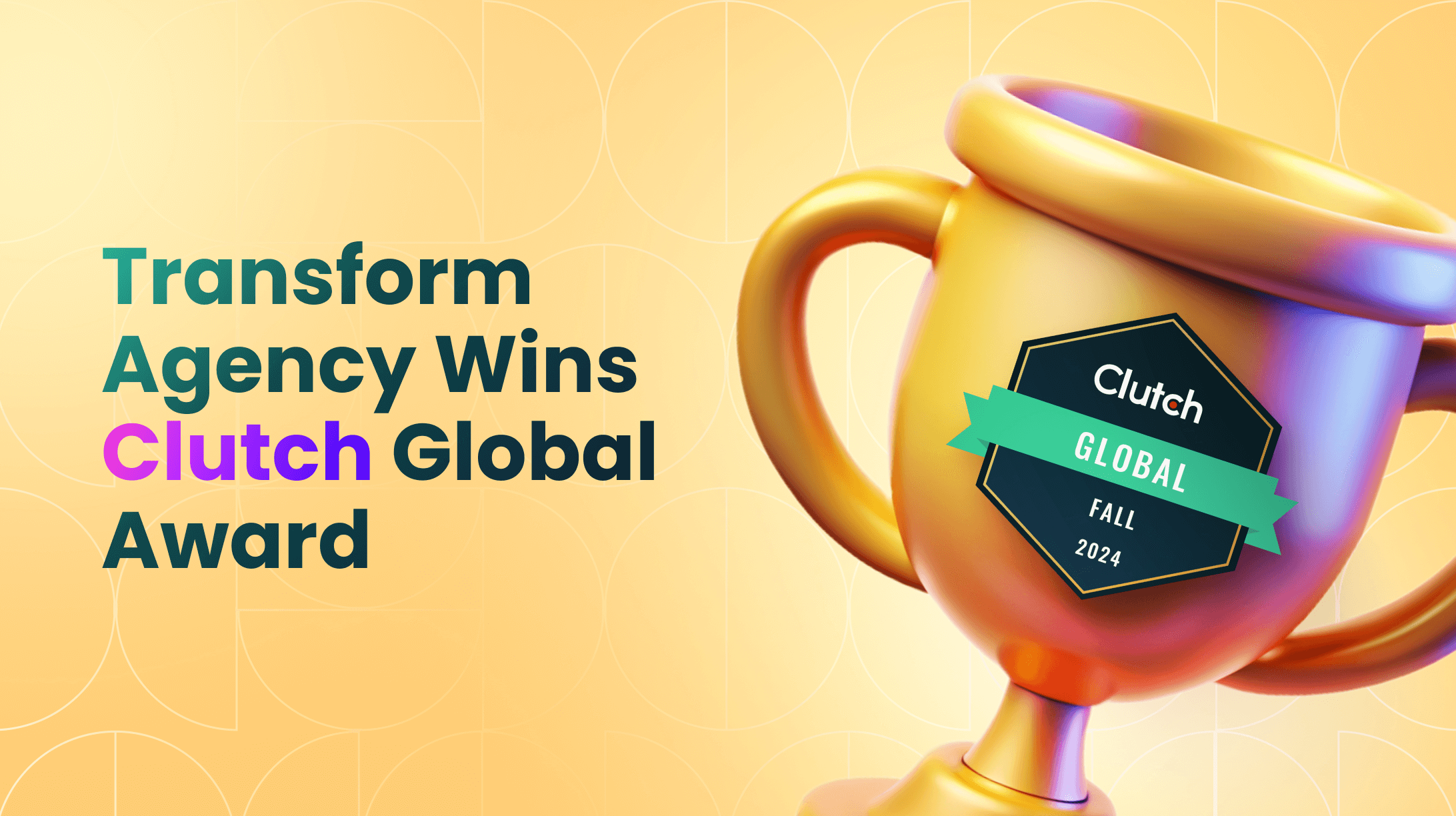 Transform Agency Recognized as a Clutch Global Leader for Fall 2024