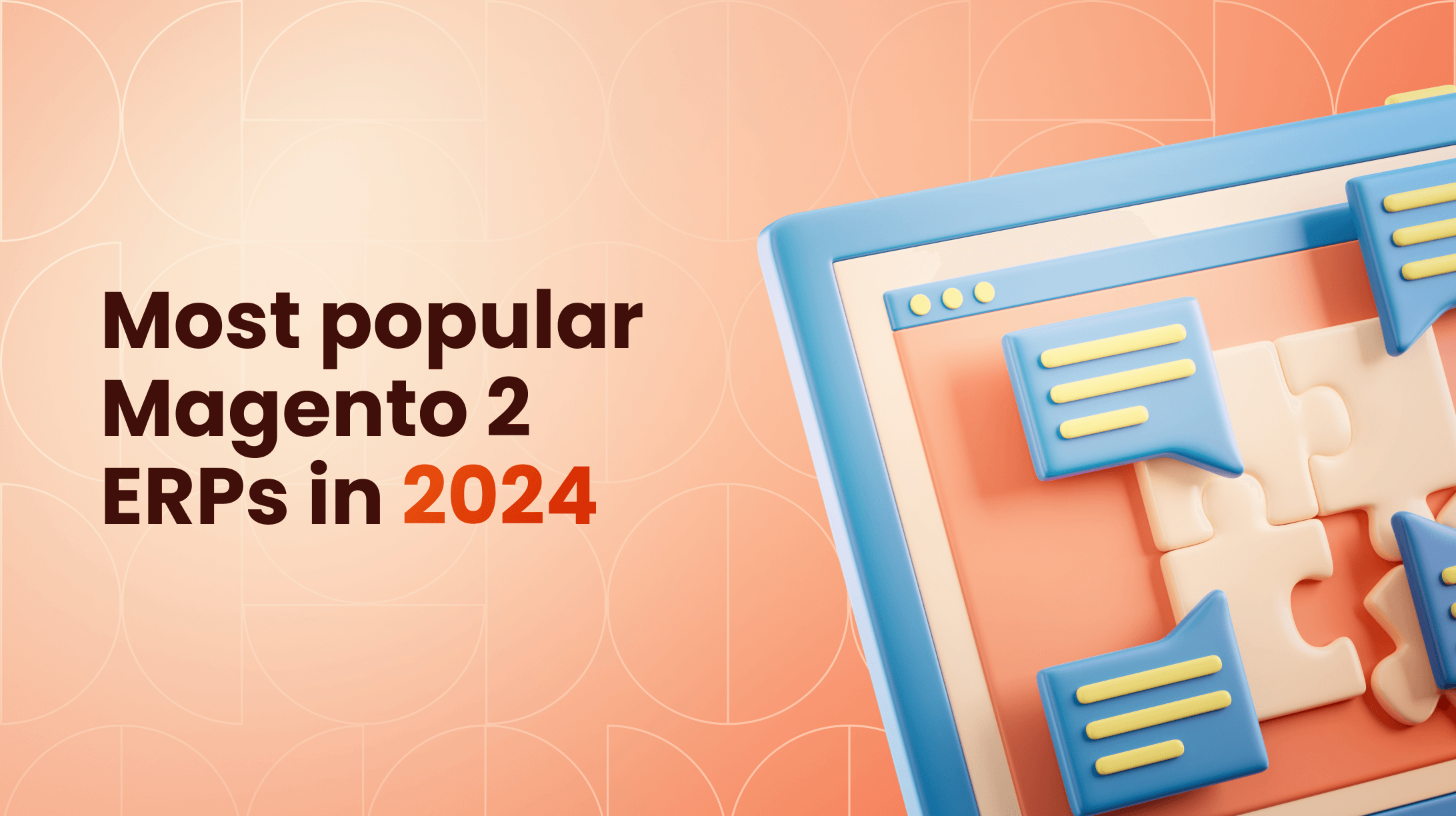 Top 9 ERP Systems for Magento Integration | 2024 Edition